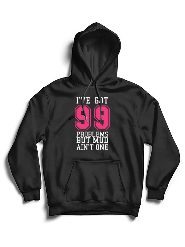 Black Hoodie - 99 Problems – Shop Muddy Princess